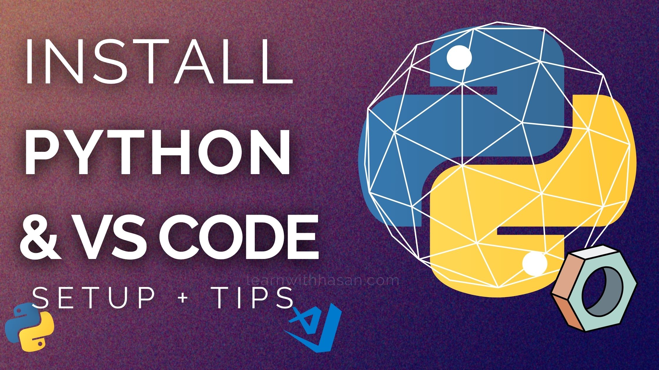 How to Install and Setup Visual Studio Code with Python